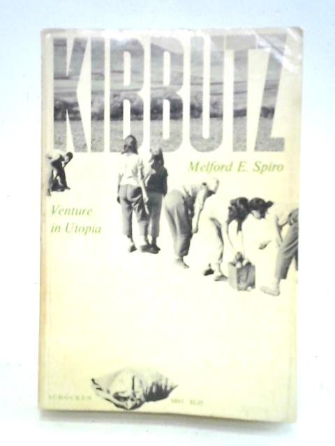 Kibbutz By Melford E. Spiro