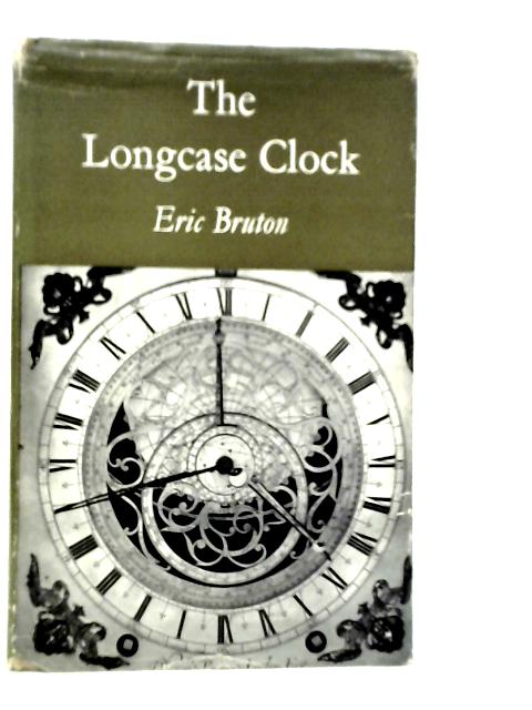 The Longcase Clock By Eric Bruton