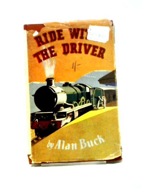 Ride With The Driver. By Alan Buck