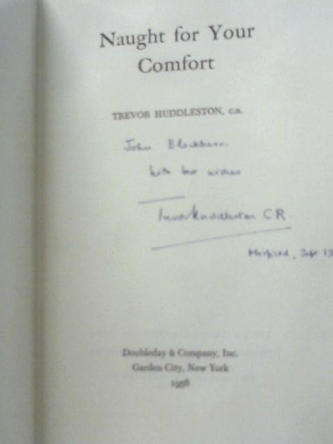 Naught for Your Comfort von Trevor Huddleston