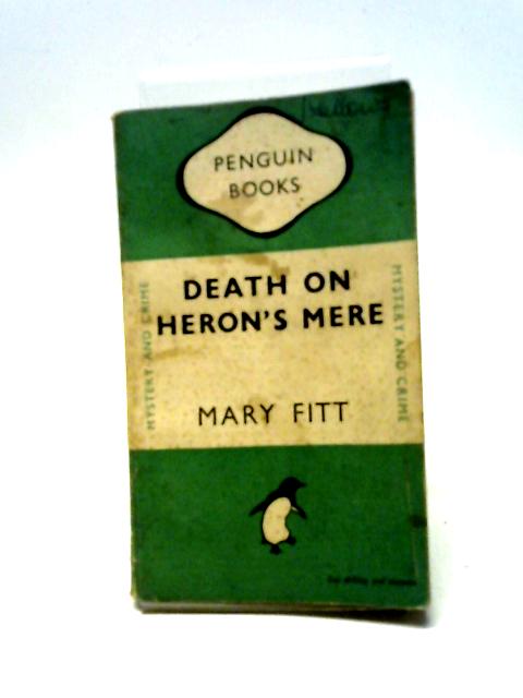 Death On Heron's Mere: Penguin Books No. 659 By Mary Fitt