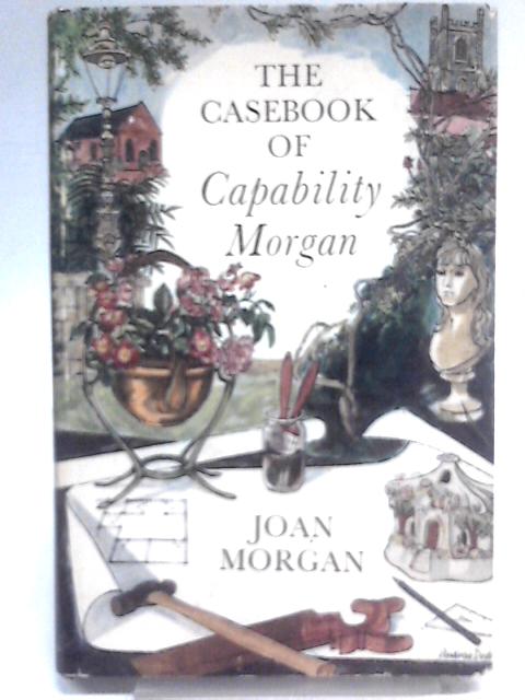 The Casebook of Capability Morgan By Joan Morgan