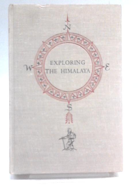 Exploring The Himalaya By William O. Douglas