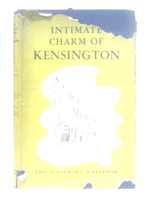 The Intimate Charm Of Kensington By Eric & Barbara Whelpton