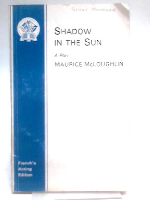 Shadow in the Sun By Maurice McLoughlin