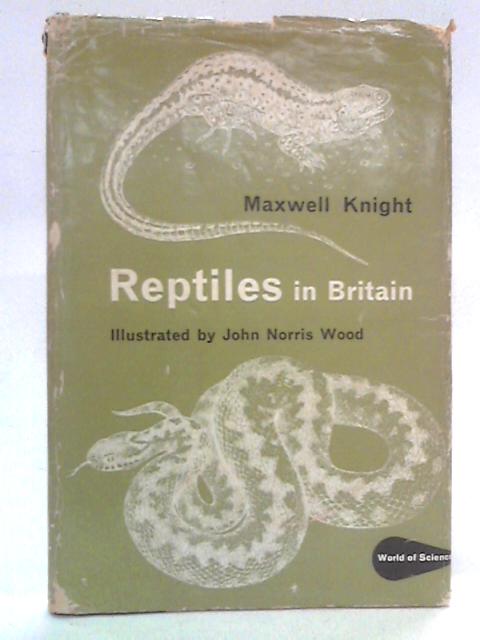 Reptiles in Britain By Maxwell Knight