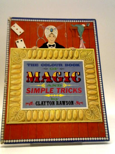 The Colour Book of Magic and Simple Tricks von Clayton Rawson