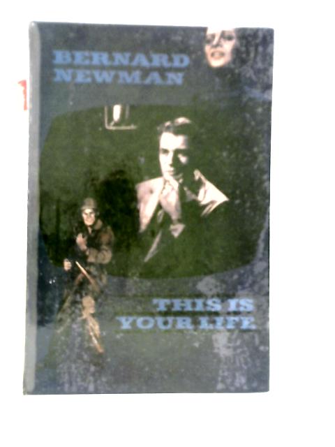 This is Your Life von Bernard Newman