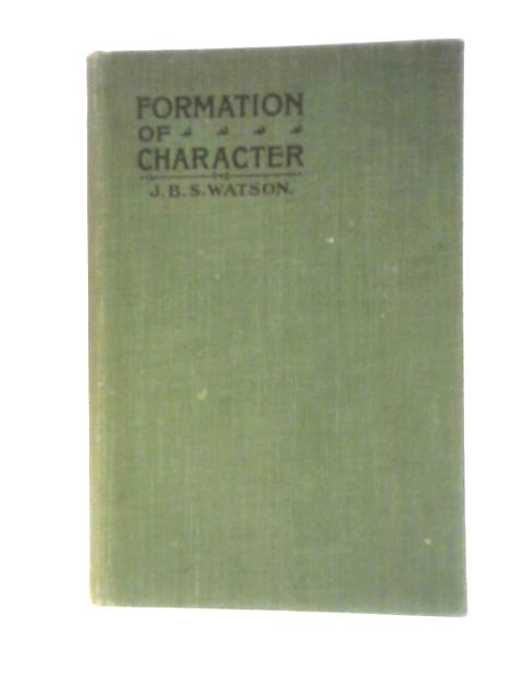 Formation of Character von J. B. S. Watson