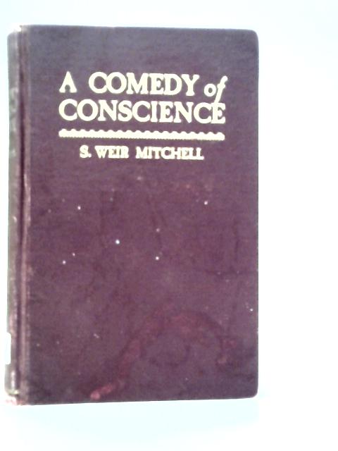 Comedy of Conscience By S.Weir Mitchell