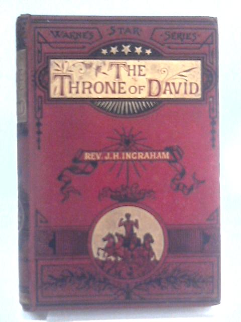 The Throne of David By J. H. Ingraham