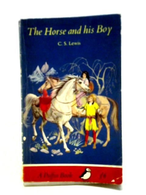 The Horse And His Boy von C. S. Lewis