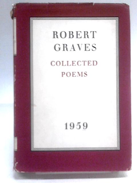 Collected Poems, 1959 By Robert Graves