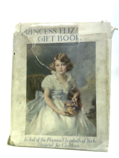 The Princess Elizabeth Gift Book By Cynthia Asquith