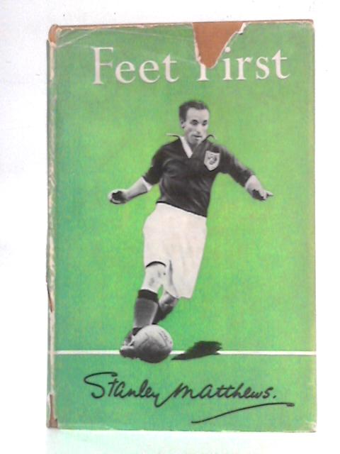 Feet First von Stanley Matthews