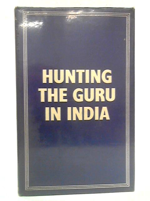 Hunting the Guru in India von Anne Marshall