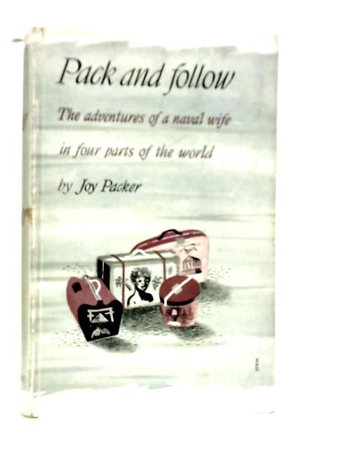 Pack and Follow By Joy Packer