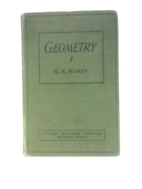 Geometry (First Year Course) von George A. Hanby