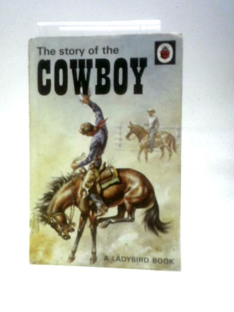 The Story of the Cowboy By Frank Humphris