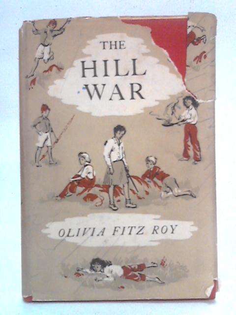 The Hill War By Olivia Fitz Roy