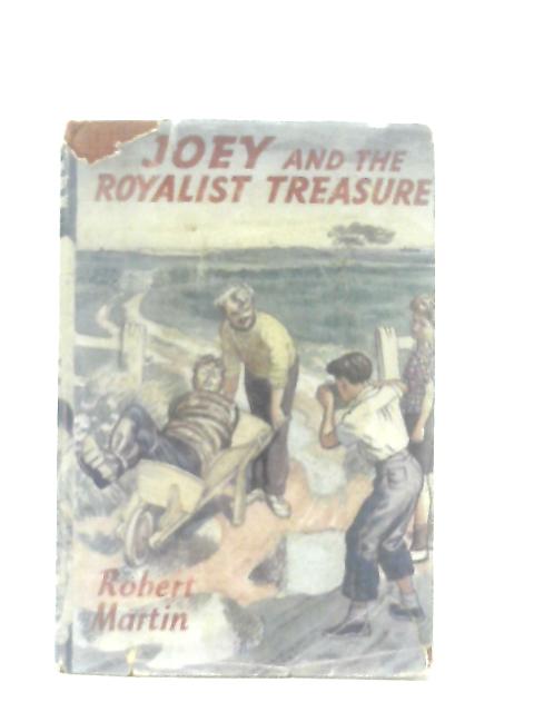 Joey and the Royalist Treasure von Robert Martin