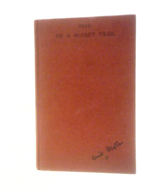 Five On A Secret Trail von Enid Blyton