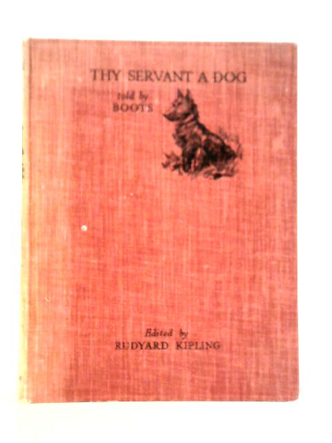 Thy Servant A Dog told by Boots von Boots