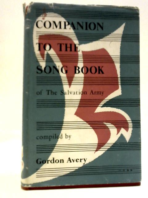 Companion To The Song Book Of The Salvation Army By Gordon Avery