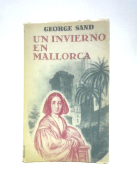 Un Invierno En Mallorca By George Sand