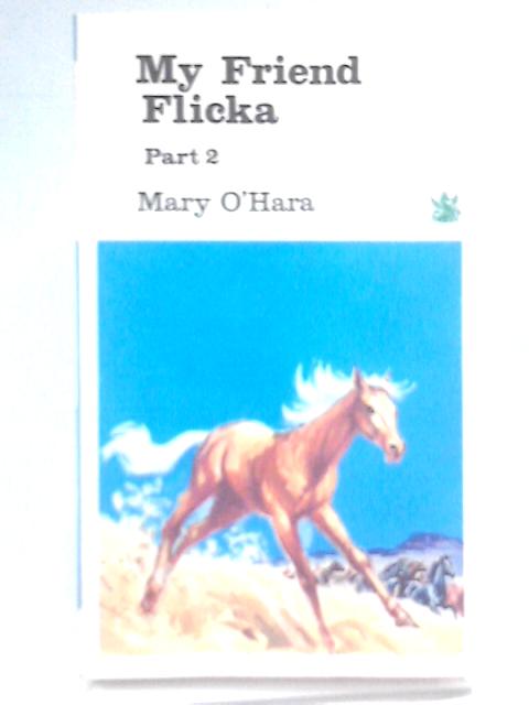 My Friend Flicka, Part 2 By Mary O'Hara