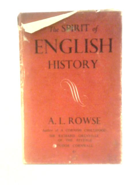 The Spirit of English History. By A.L.Rowse