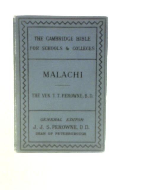 Malachi With Notes and Introduction By Ven. T. T. Perowne