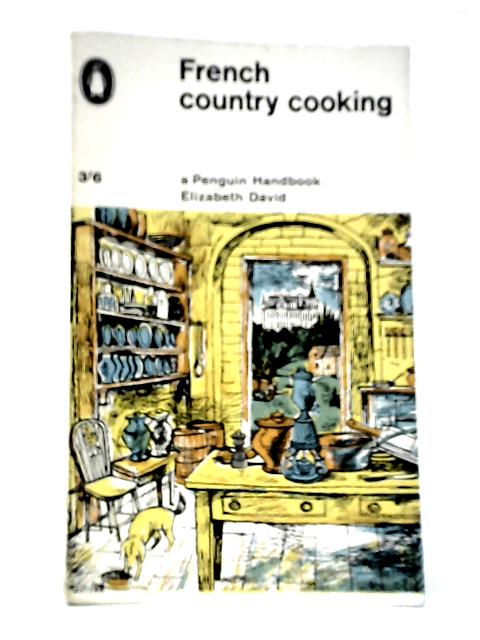 French Country Cooking By Elizabeth David