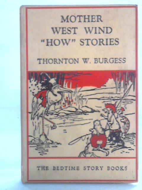 Mother West Wind 'How' Stories (The Bedtme Story Books) By Thornton W. Burgess