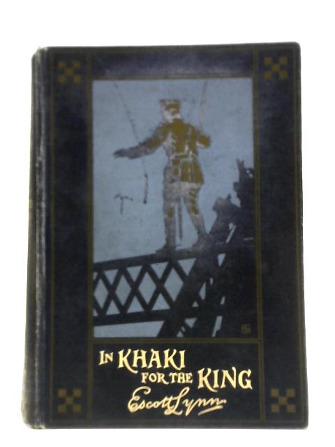 In Khaki For The King - A Tale Of The Great War von Escott Lynn