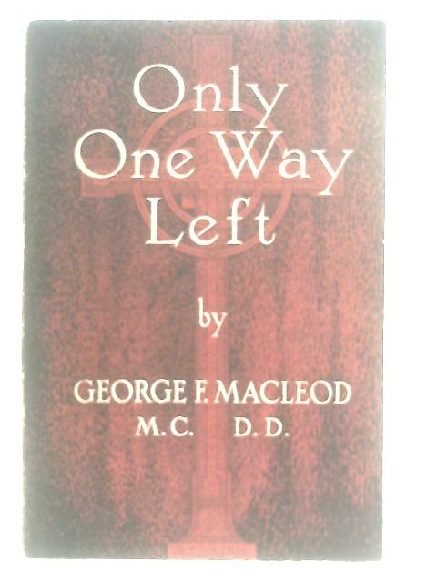 Only One Way Left Church Prospect By George Macleod