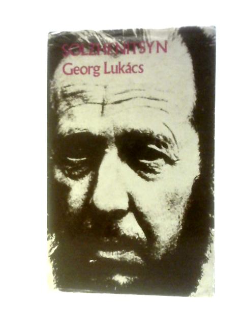 Solzhenitsyn By Georg Lukacs