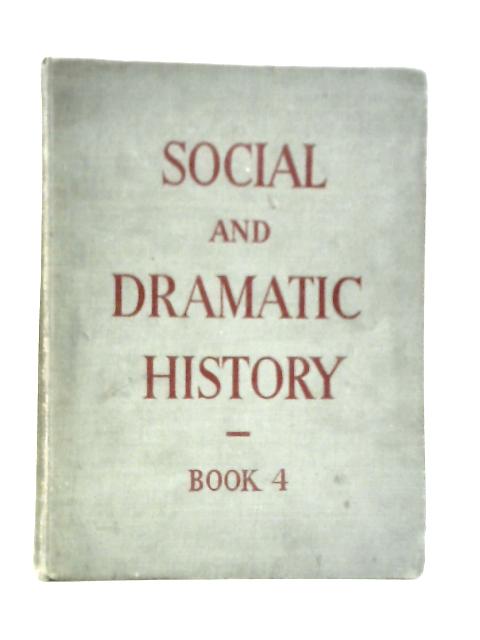 A First Social and Dramatic History Book 4 By E.H.Carter & G.H.Holroyd