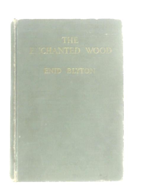 The Enchanted Wood By Enid Blyton