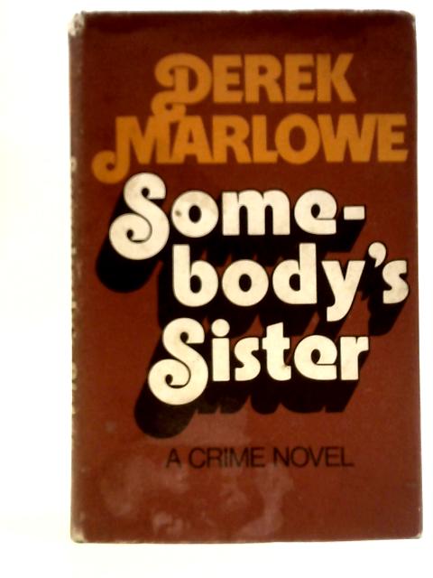 Somebody's Sister By Derek Marlowe