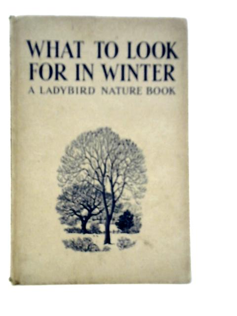 What to Look for in Winter von E.L.Grant Watson