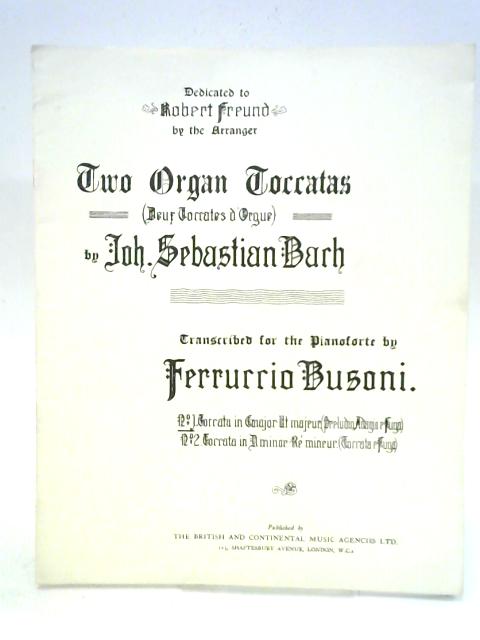 Two Organ Toccatas By Johann Sebastian Bach Ferrucio Busoni