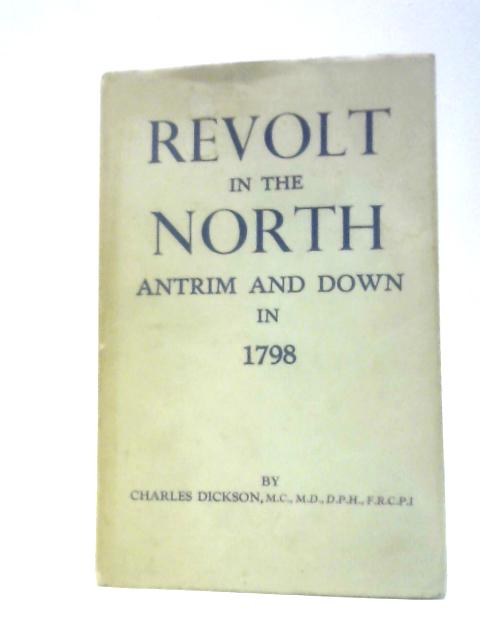 Revolt In The North. By Charles Dickson