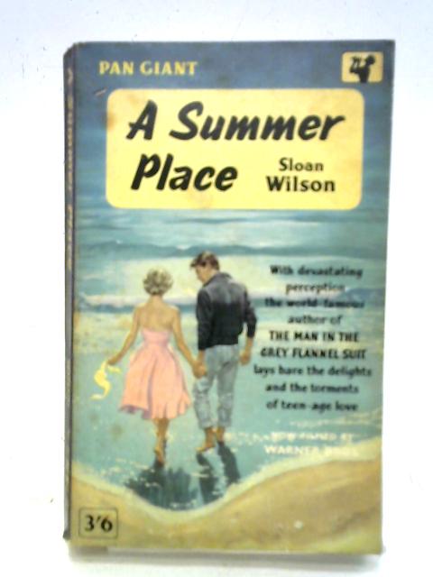 A Summer Place By Sloan Wilson