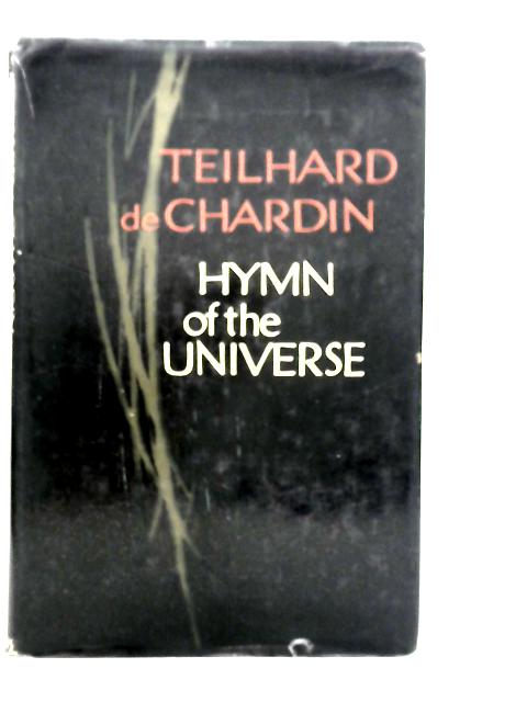 Hymn of the Universe von Pierre Teilhard De Chardin