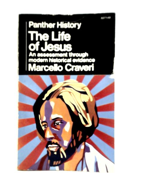 Panther History The Life of Jesus. An assessment through modern historical evidence. von Marcello Craveri