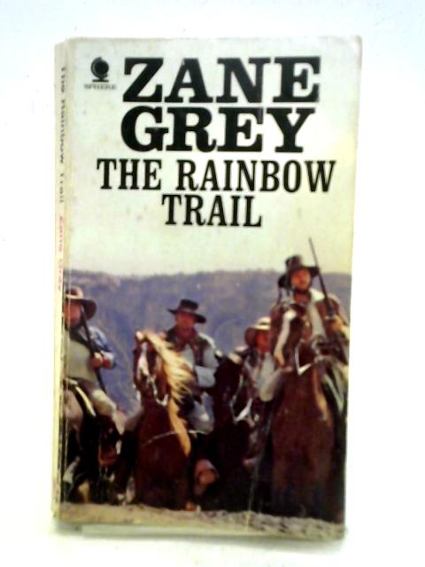 The Rainbow Trail By Zane Grey