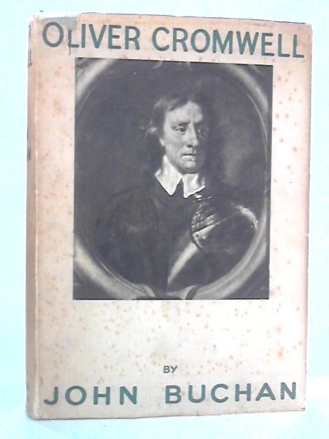 Oliver Cromwell By John Buchan