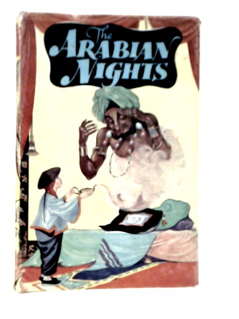 The Arabian Nights: A Selection of Tales By Various