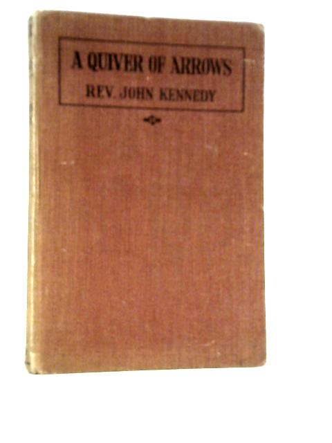 A Quiver of Arrows By John Kennedy